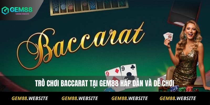 Baccarat Gem88 – Hướng Dẫn Chơi Chi Tiết Và Mẹo Thắng Lớn 2 Baccarat Gem88