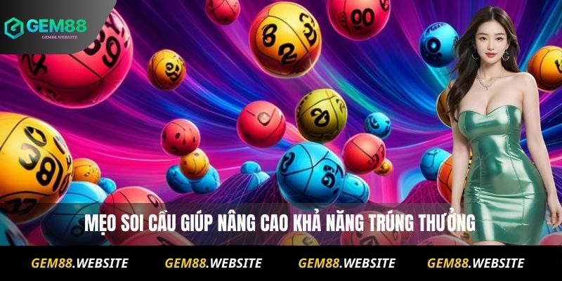 XỔ SỐ 2 Mẹo soi cầu giúp nâng cao khả năng trúng thưởng