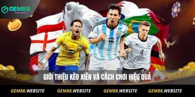 Kèo Xiên Là Gì ? Hướng Dẫn Chơi Cho Người Mới Từ A Đến Z 8 Kèo Xiên