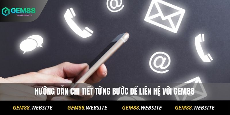 Liên Hệ Gem88 2 Hướng dẫn chi tiết từng bước để liên hệ với Gem88